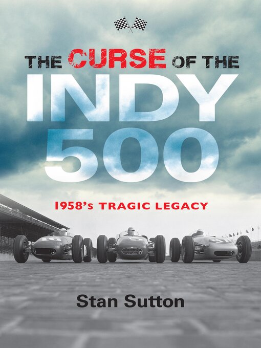 Title details for The Curse of the Indy 500 by Stan Sutton - Available